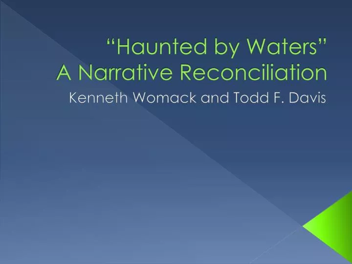 haunted by waters a narrative reconciliation