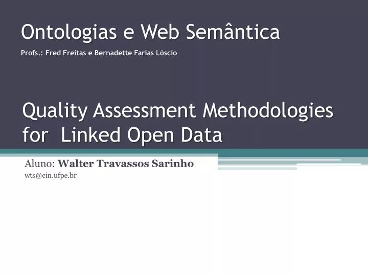 quality assessment methodologies for linked open data