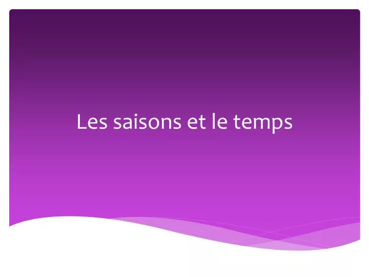 les saisons et le temps