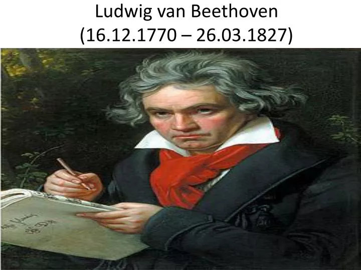 ludwig van beethoven 16 12 1770 26 03 1827