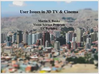 User Issues in 3D TV &amp; Cinema