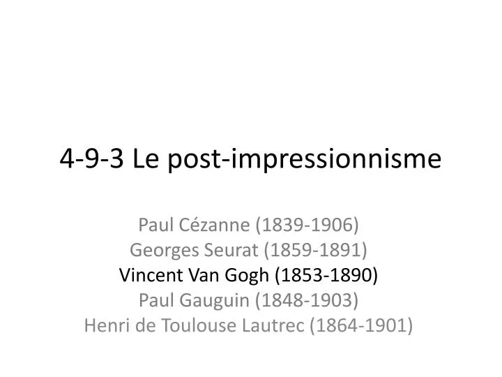 4 9 3 le post impressionnisme