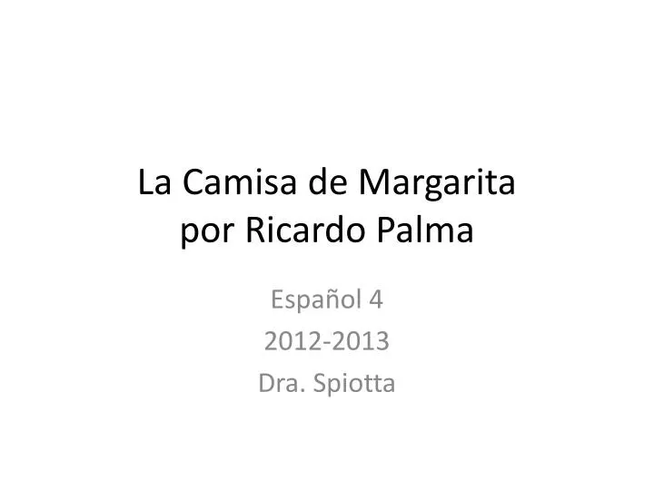 la camisa de margarita por ricardo palma