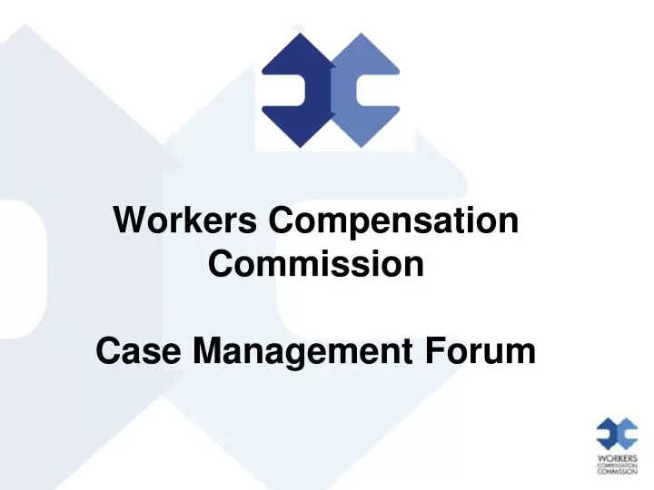 workers compensation commission case management forum