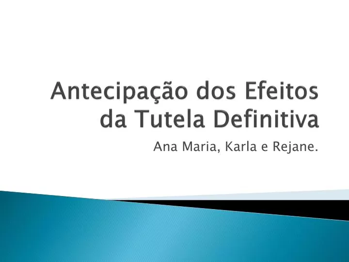 antecipa o dos efeitos da tutela definitiva