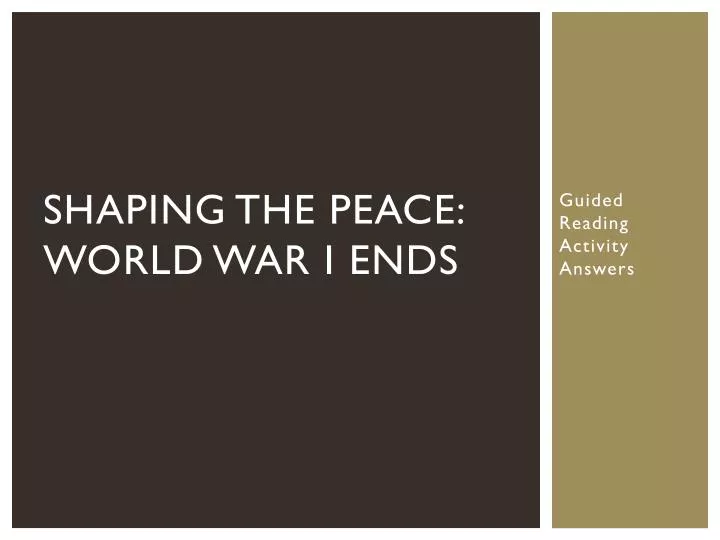 shaping the peace world war i ends