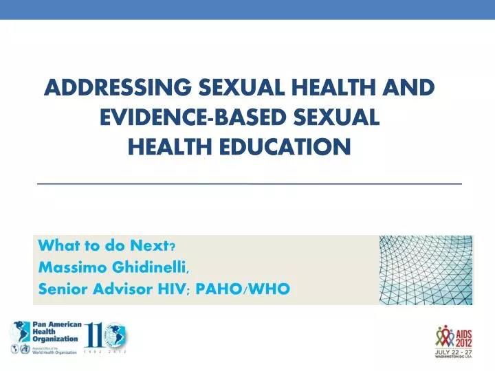 addressing s exual health and e vidence based sexual health education