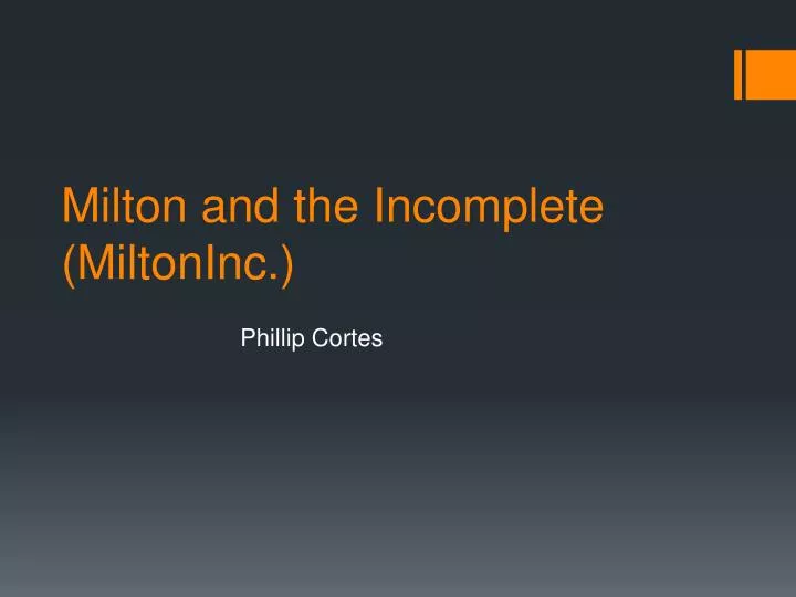 milton and the incomplete miltoninc