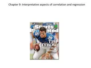 Chapter 9: Interpretative aspects of correlation and regression