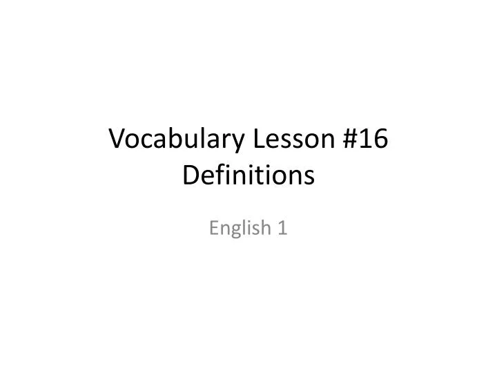 vocabulary lesson 16 definitions
