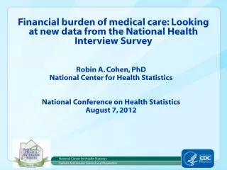 Financial burden of medical care : Looking at new data from the National Health Interview Survey