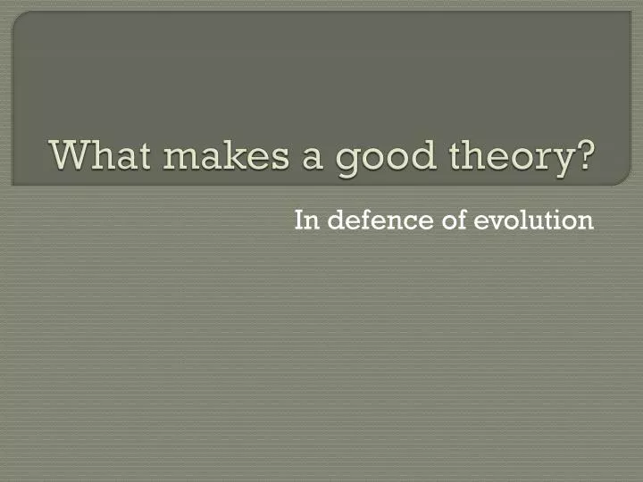 what makes a good theory