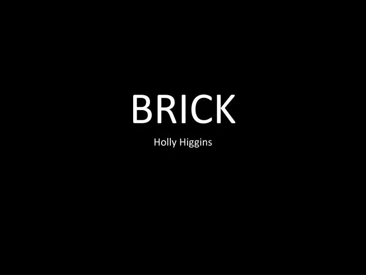 brick h olly h iggins