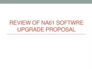 Review of NA61 Softwre Upgrade Proposal