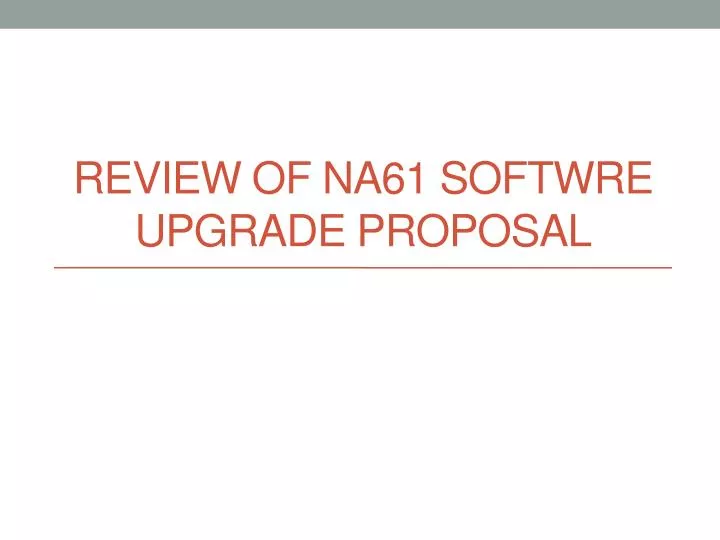 review of na61 softwre upgrade proposal