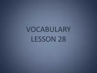 VOCABULARY LESSON 28