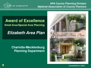 Award of Excellence Small Area/Special Area Planning Elizabeth Area Plan