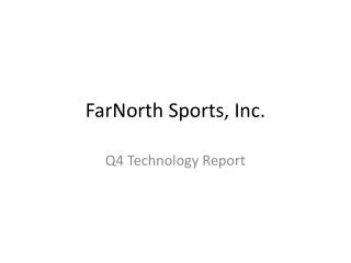 FarNorth Sports, Inc.