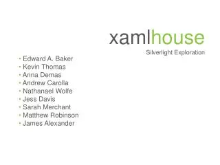x aml house Silverlight Exploration
