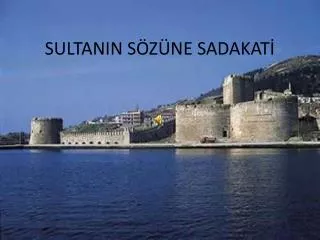 sultanin s z ne sadakat