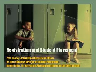 Registration and Student Placement
