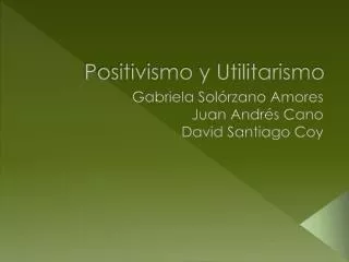 positivismo y utilitarismo