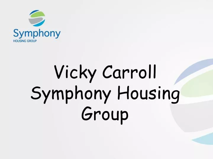 vicky carroll symphony housing group