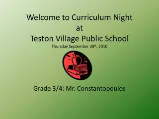 Welcome to Curriculum Night at Teston Village Public School Thursday September 30 st , 2010