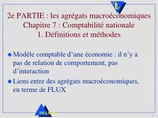2e partie les agr gats macro conomiques chapitre 7 comptabilit nationale 1 d finitions et m thodes