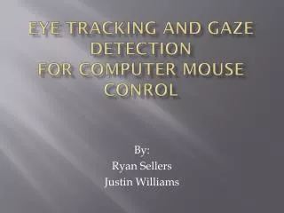 Eye Tracking and Gaze Detection For Computer Mouse Conrol