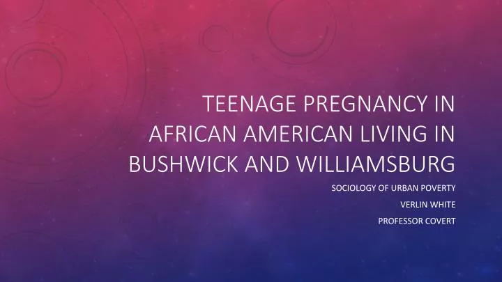 teenage pregnancy in african american living in bushwick and williamsburg