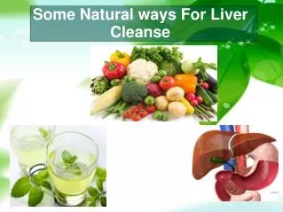 Some Natural ways For Liver Cleanse