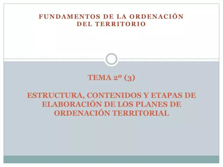 tema 2 3 estructura contenidos y etapas de elaboraci n de los planes de ordenaci n territorial