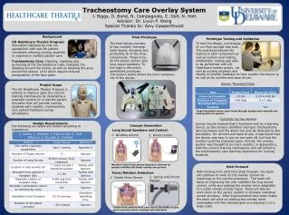 Tracheostomy Care Overlay System J. Biggs, D. Bond, N. Campagnola , E. Doll, N. Hott