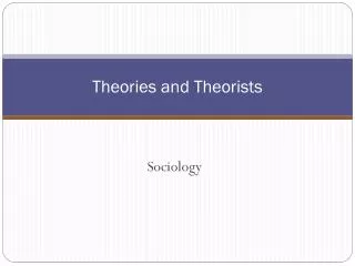 Theories and Theorists