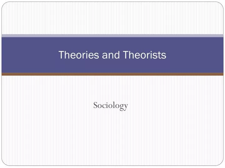 theories and theorists