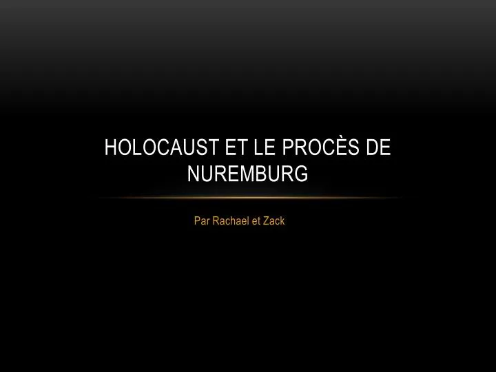 holocaust et le proc s de nuremburg