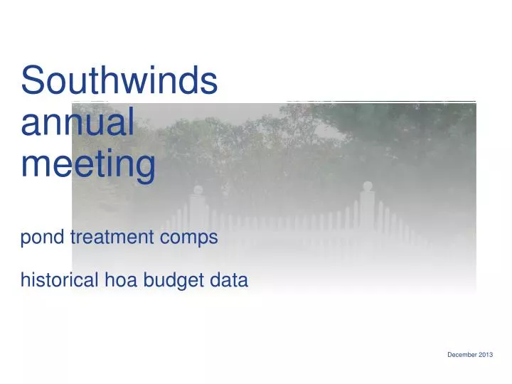 southwinds annual meeting p ond treatment comps historical hoa budget data