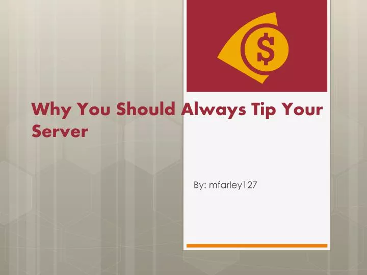 why you should always tip your server