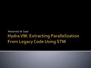 Hydra VM: Extracting Parallelization From Legacy Code Using STM