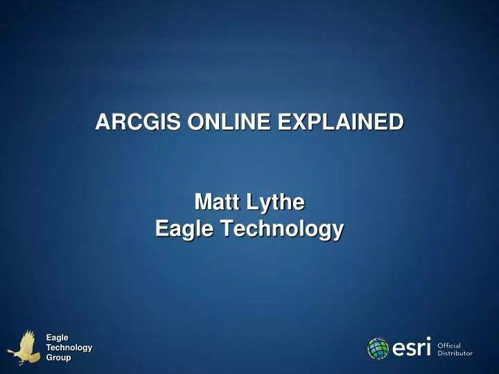 arcgis online explained matt lythe eagle technology