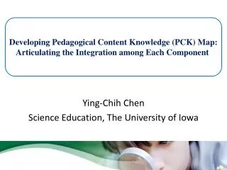 Ying-Chih Chen Science Education, The University of Iowa