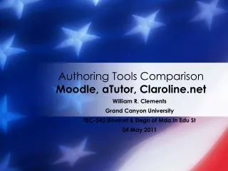 Authoring Tools Comparison Moodle , aTutor , Claroline.net