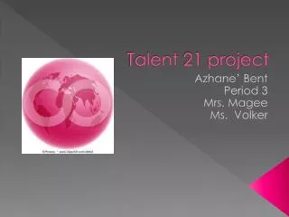 Talent 21 project