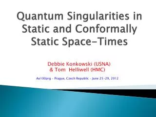 Quantum Singularities in Static and Conformally Static Space-Times