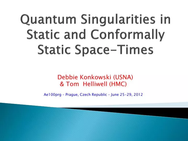 quantum singularities in static and conformally static space times