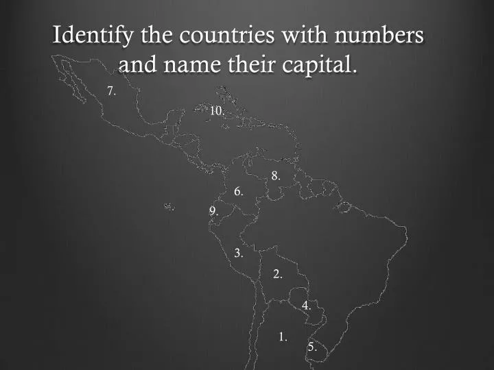 identify the countries with numbers and name their capital