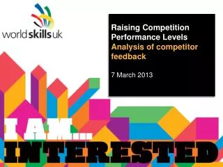 Raising Competition Performance Levels Analysis of competitor feedback 7 March 2013