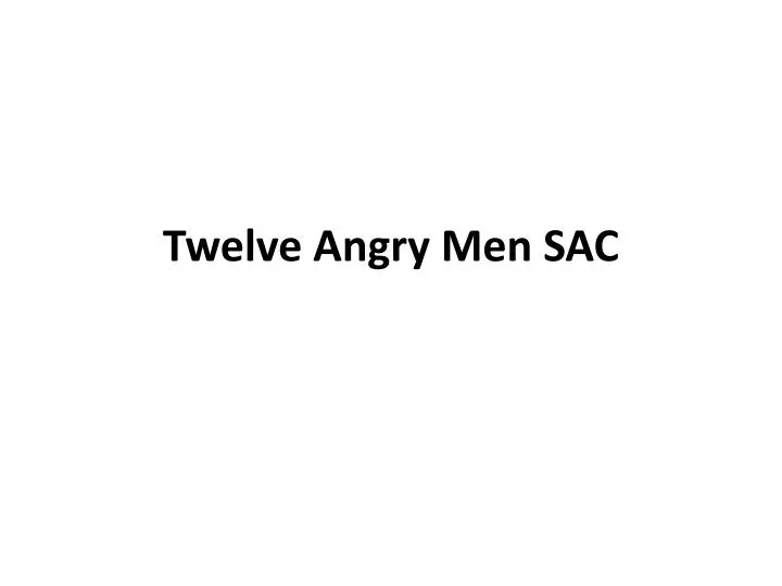 twelve angry men sac
