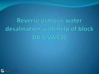 Reverse osmosis water desalination with help of block DB 8 SW030
